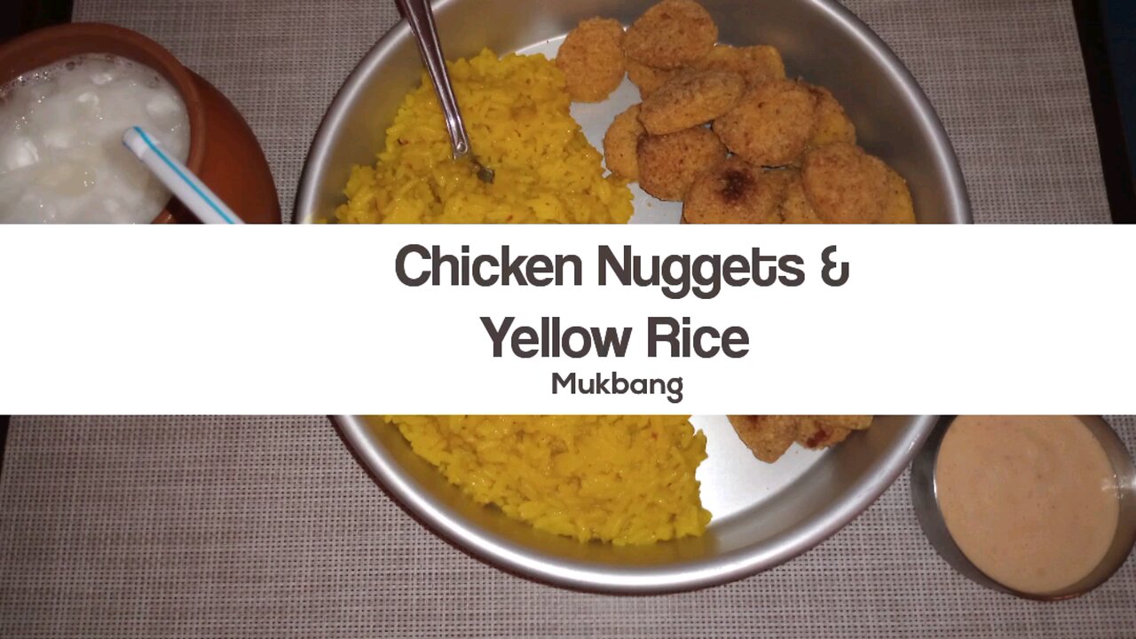 Chicken Nuggets & Yellow Rice Mukbang