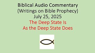 Biblical Audio Commentary – The Deep State Is As the Deep State Does