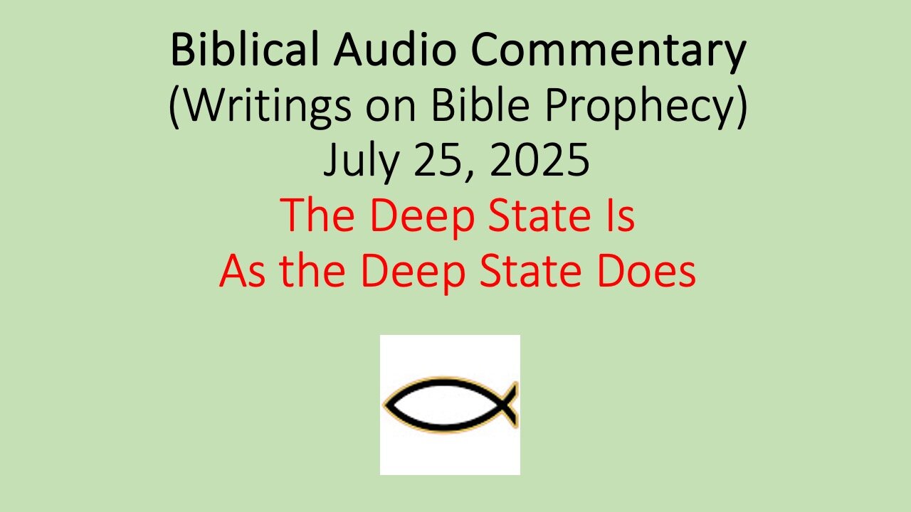 Biblical Audio Commentary – The Deep State Is As the Deep State Does