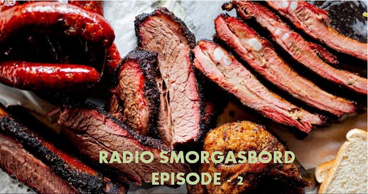 RADIO SMORGASBORD - EPISODE 2