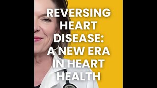 Reversing Heart Disease: A New Era in Heart Health