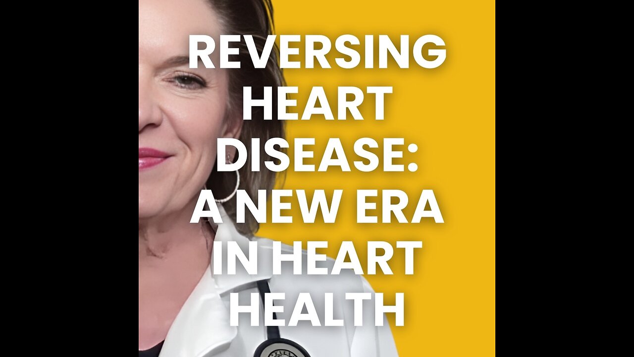 Reversing Heart Disease: A New Era in Heart Health