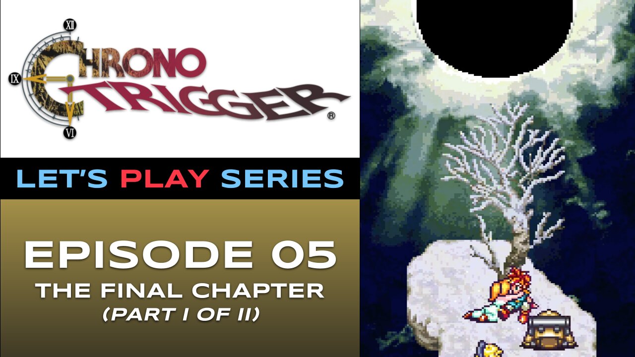 Chrono Trigger (SNES) - Episode 5/6 - Let’s Play Series