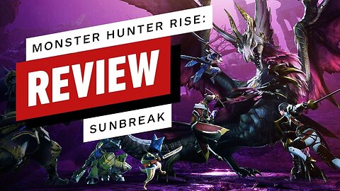 Monster Hunter Rise - Sunbreak Review
