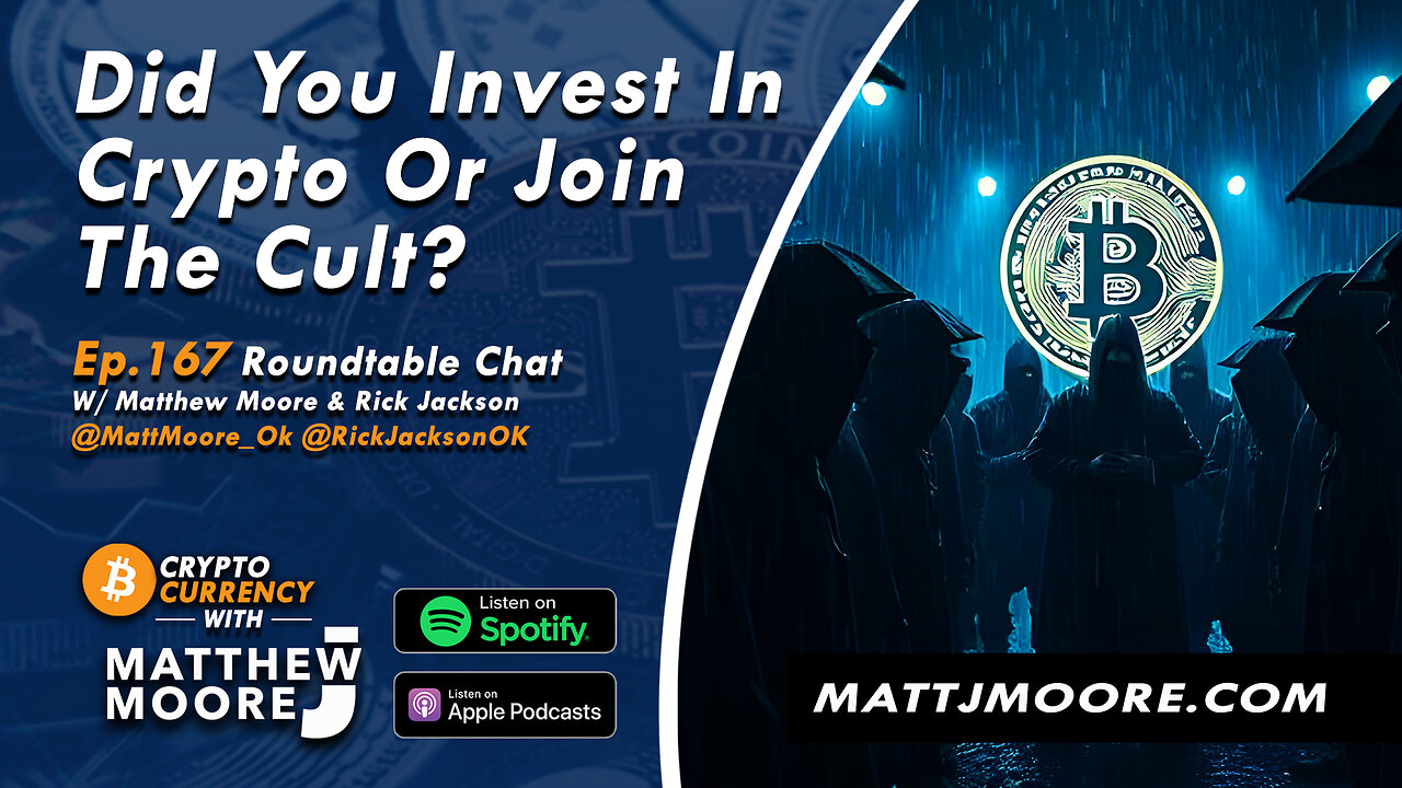 EP. 167: Did You Invest In Crypto Or Join The Cult?
