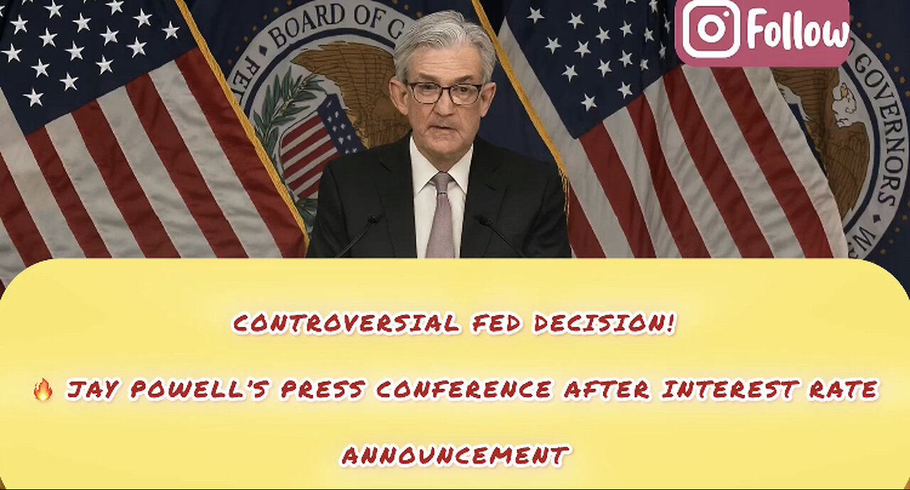 Controversial Fed Decision! 🔥 Jay Powell’s Press Conference After Interest Rate Announcement
