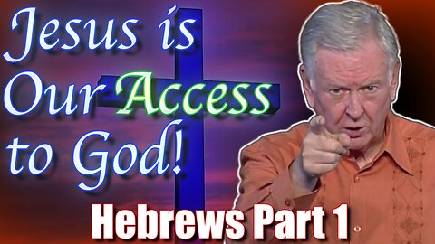 Jesus is Our Access to God | Hebrews Part 1