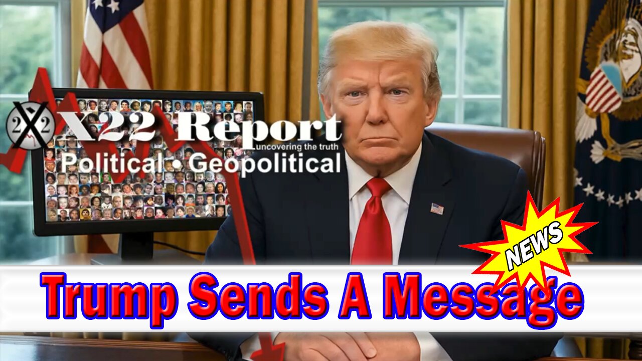 X22 Dave Report - Trump Says We Have A WW Problem Of Missing Children, Crimes Against Humanity