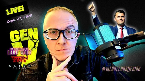 LIVE! Its been a minute... From Kimmel to Gen V and Tron coming... #wearecharliekirk