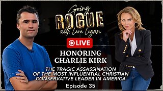 A LETTER TO CHARLIE | Going Rogue with Lara Logan | Episode 35