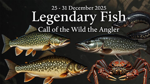 Legendary Fish Event — Call of the Wild: The Angler (25–31 Dec 2025)