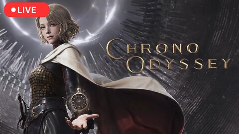 Chrono Odyssey Beta LIVE GAMEPLAY!