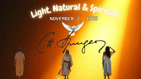 Light, Natural and Spiritual, Spurgeon