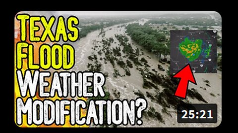 TEXAS FLOOD WEATHER MODIFICATION? - What Are They Planning?