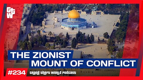Provoking Armageddon-Zionist Plan for the Temple Mount | #GrandTheftWorld 234 (Clip)
