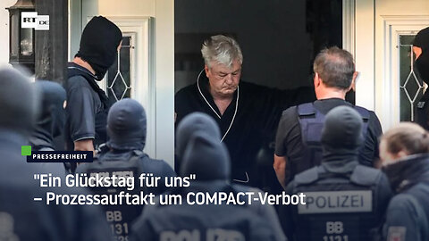 "Ein Glückstag für uns" – Prozessauftakt um COMPACT-Verbot