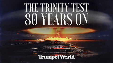 The Great Warning and Hope Behind the Trinity Test