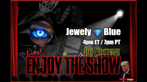 Enjoy The Show - Episode 46 w/ Special Guest Jewely💎Blue