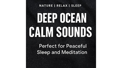 "Relaxing Ocean Waves|Calming Sea Sounds for Sleep, Meditation & Stress Relief"
