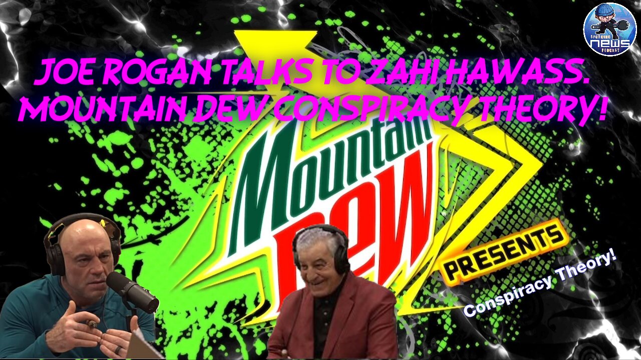 Joe Rogan Talks To Zahi Hawass | Mountain Dew Conspiracy Theory!