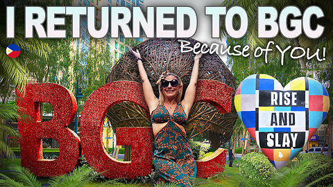 I Returned to Bonifacio Global City "BGC" 🇵🇭 Because of YOU! | Manila| Philippines 🇵🇭