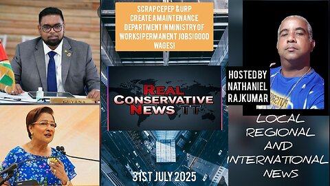 NEWS REPORT TRINIDAD & TOBAGO JULY 31st 2025