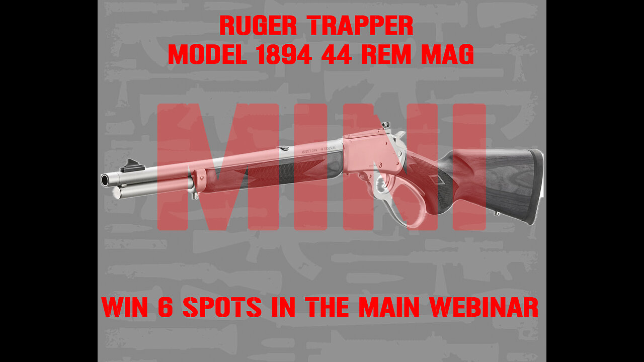 Marlin 1894 Trapper 44 Rem Mag MINI #1 FOR 6 SPOTS IN THE MAIN WEBINAR