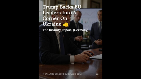 Trump Backs EU Leaders Into A Corner On Ukraine!👍