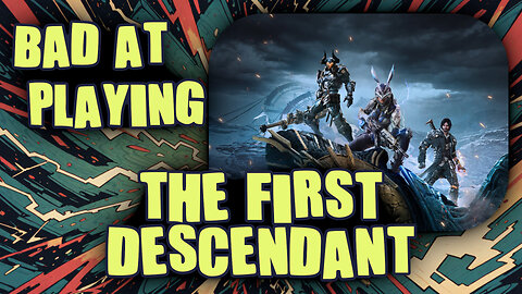 (Bad at) Playing The First Descendant - Hover Bikes?