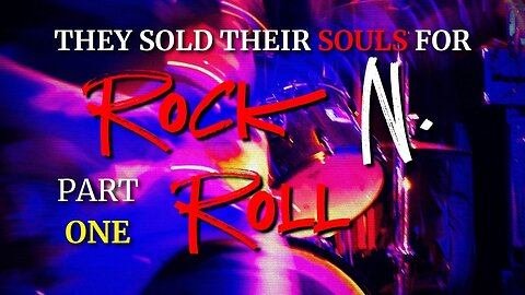 🎸They Sold Their Souls for Rock N' Roll: Part I (Occult Music Industry)