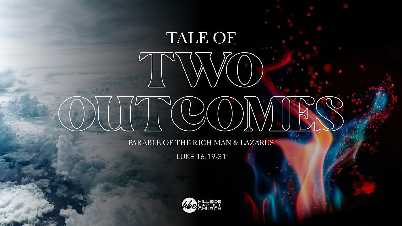 Tale of Two Outcomes (Luke 16:19-31)