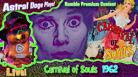 Carnival of Souls (1962) ~RUMBLE PREMIUM!~ Monday Movie Feature