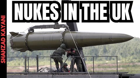 U.S. Redeployed Tactical Nuclear Weapons To The UK.