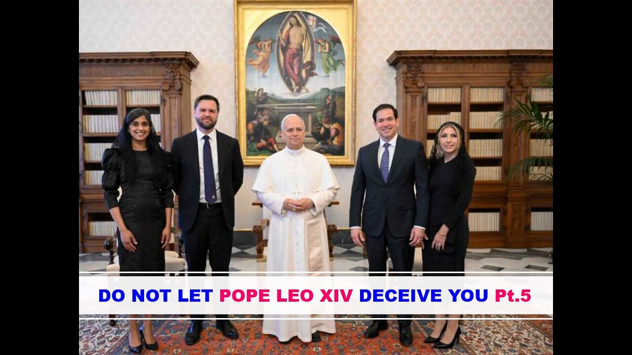 05-24-25 DO NOT LET POPE LEO XIV DECEIVE YOU Pt.5 By Evangelist Benton Callwood