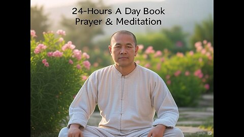 Twenty-Four Hours A Day Book– May 6 - Daily Reading - A.A. - Serenity Prayer & Meditation