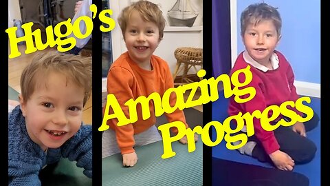 Hugo's Story (Apr 2025) Incredible progress of boy with cerebral palsy using the Scotson Technique