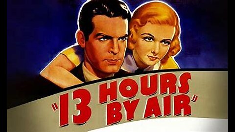 13 Hours by Air (Drama, 1936)