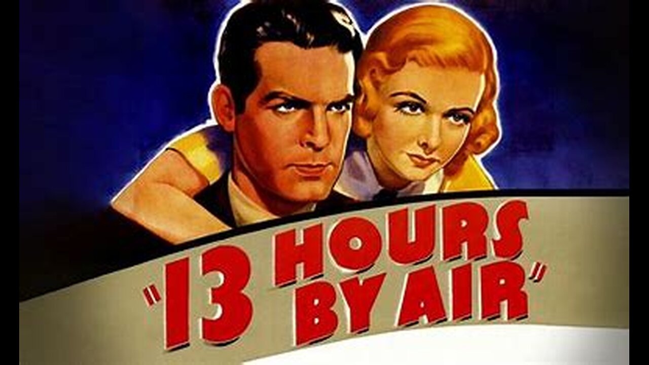 13 Hours by Air (Drama, 1936)