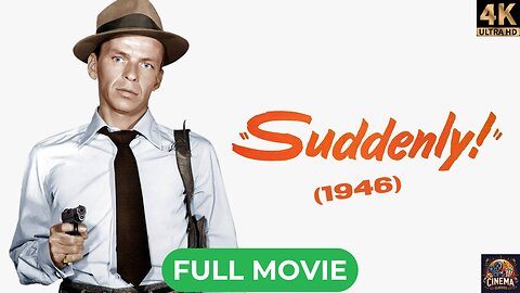 Suddenly (1954) | Frank Sinatra | Crime, Drama, Thriller | Full 4K Movie