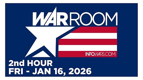 WAR ROOM [2 of 3] Friday 1/16/26 • WID LYMAN REPORTING FROM MN, News, Reports & Analysis • Infowars