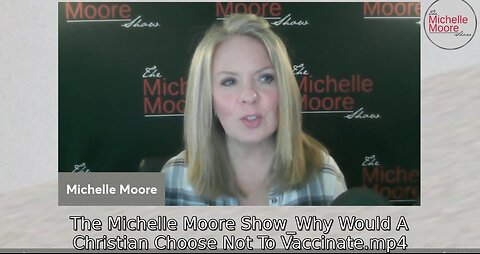 The Michelle Moore Show_Why Would A Christian Choose Not To Vaccinate