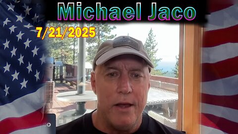 Michael Jaco Update Today July 21: "Best Reveals On Deep State Operations And The Coming Military Tribunals"