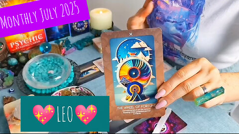 LEO - "JULY 2025!!! - MONTHLY READING" - JULY 2025