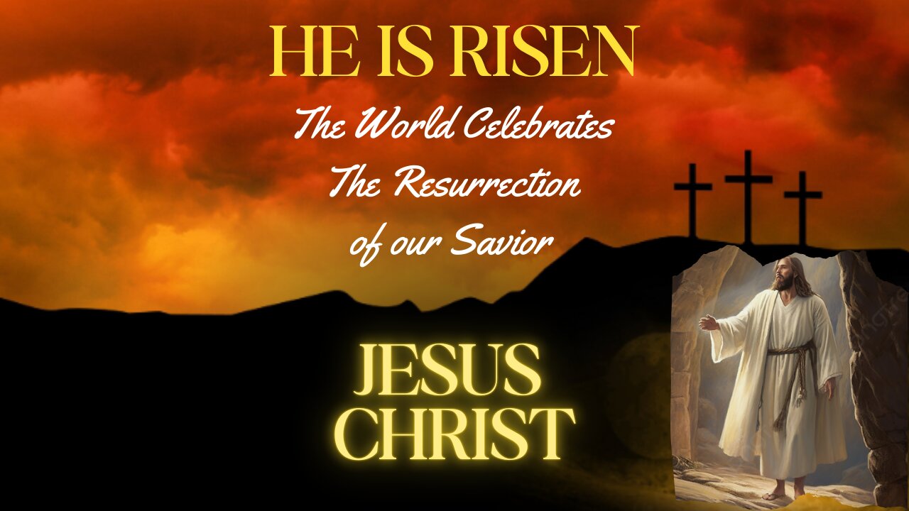 The World Celebrates the Resurrection of Jesus