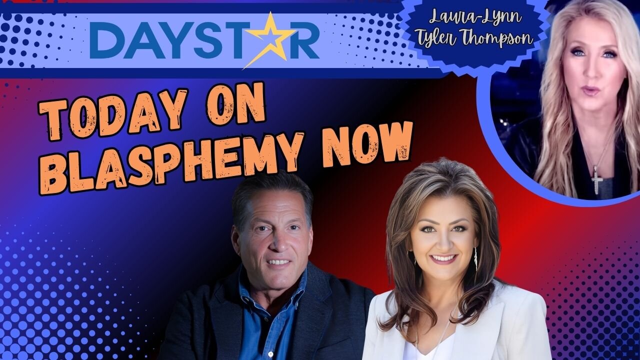 Daystar: Today on Blasphemy Now?