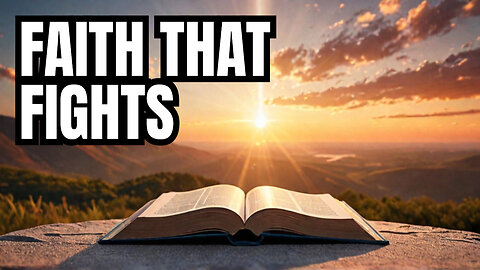 “Faith That Fights Back: Winning with the Word of God"