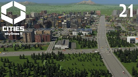 Let's Play Cities Skylines 2 A Fresh Start Episode 21