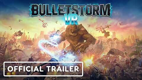 Bulletstorm VR - Official Update 1.3 Launch Trailer _ Upload VR Showcase