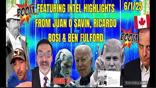 💥 BOOM - FEATURING INTEL HIGHLIGHTS FROM JUAN O SAVIN, RICARDO BOSI AND BEN FULFORD - BOOM 6/1/25