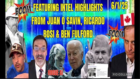💥 BOOM - FEATURING INTEL HIGHLIGHTS FROM JUAN O SAVIN, RICARDO BOSI AND BEN FULFORD - BOOM 6/1/25